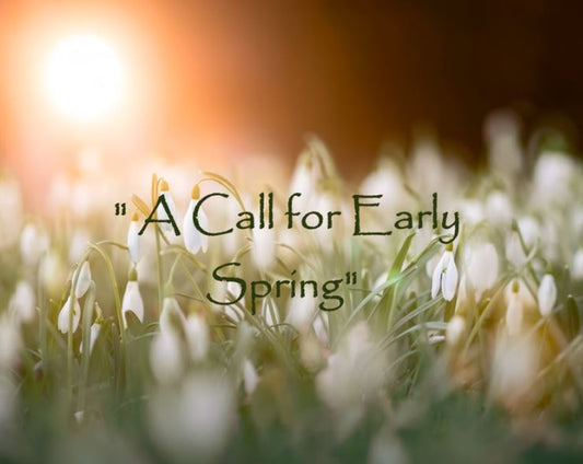 A Call For Early Spring